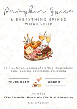 Load image into Gallery viewer, Pumpkin Spice &amp; Everything Spiked Workshop | Thurs Oct 9th | 6:30PM
